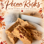 Brown Butter Pecan Rusks